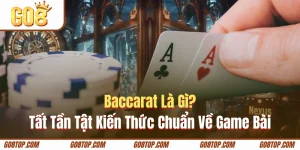 Baccarat Là Gì