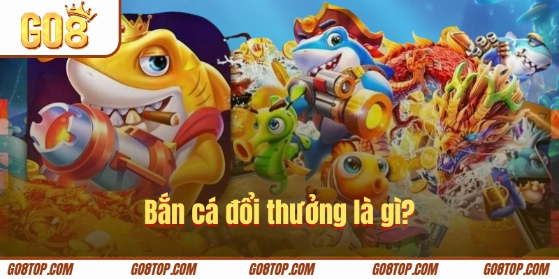 Khám phá siêu phẩm bắn cá đổi thưởng độc đáo