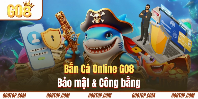 Đảm bảo tính công bằng và an ninh mạng cho người dùng