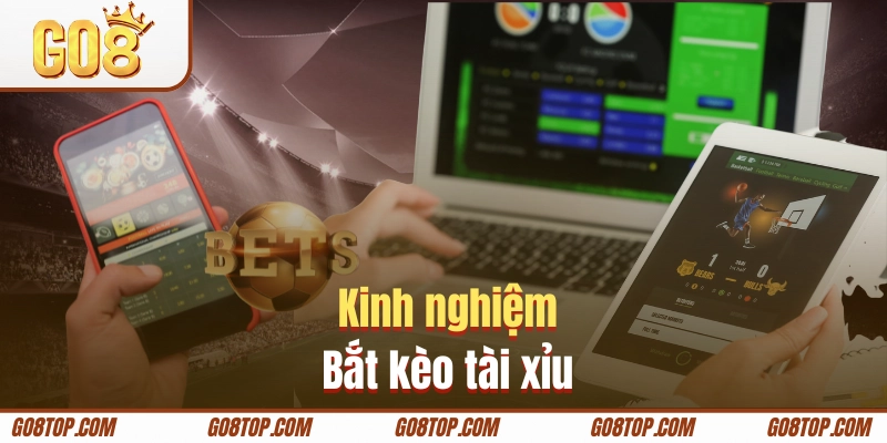 Bí kíp soi kèo cho kèo tài xỉu nên chú ý