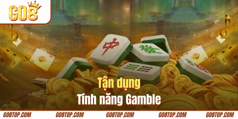 Tận dụng hiệu ứng Gamble mang lại