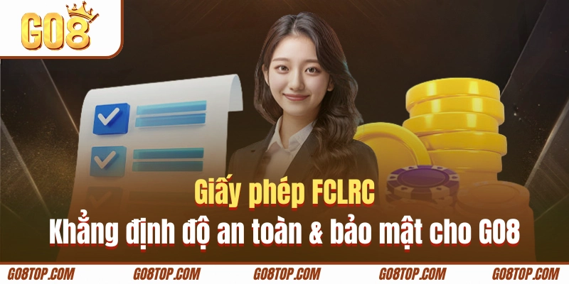 FCLRC khẳng định độ an toàn & bảo mật cho GO8