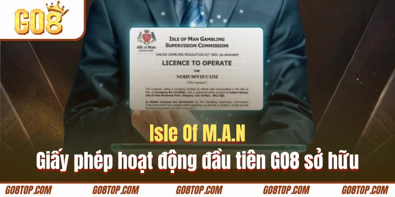 Isle Of M.A.N là một trong những giấy phép hoạt động GO8 sở hữu