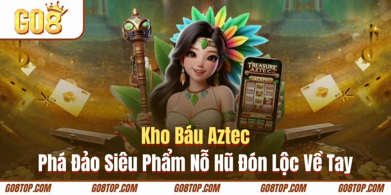 Kho Báu Aztec