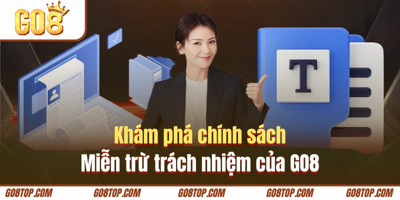 Cập nhật chính sách miễn trách nhiệm mới từ GO8