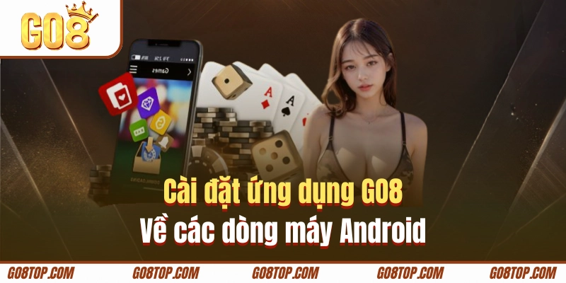 Cài đặt ứng dụng nhà cái trên thiết bị Android