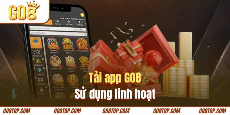 Tải app GO8 sử dụng linh hoạt