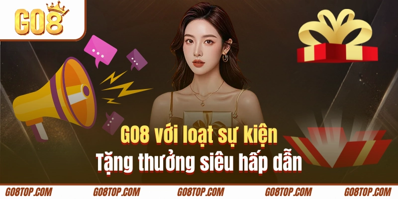 GO8 áp dụng nhiều khuyến mãi hấp dẫn