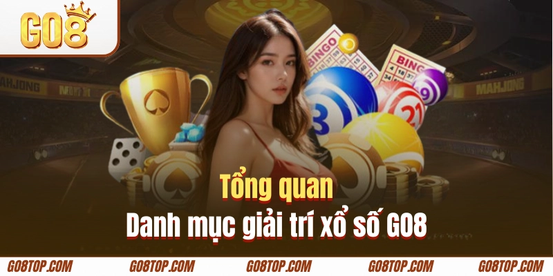 Thông tin danh mục cược hấp dẫn xổ số GO8